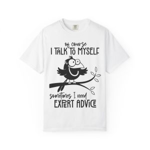 Funny Expert Advice T-Shirt, Gift for Self-Talkers, Humor Apparel, Unisex Tee, Casual Wear, Quirky Shirt