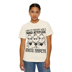 Funny Attitude T-shirt for Everyday Humor, Casual Wear, Gift for Friends, Birthday Present, Graphic Tee for Line-up Lovers